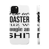 Bougie and Shit — Snap Phone Case