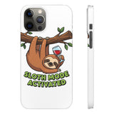 Sloth Mode Activated — Snap Phone Case
