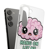 Hang On Let Me Overthink This — Snap Phone Case
