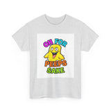 Oh For Peeps Sake — Tshirt