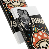 I Am A Fungi — Snap Phone Case