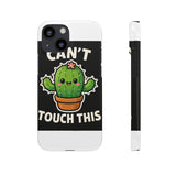 Cant Touch This — Snap Phone Case
