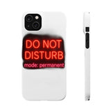 Do Not Disturb Mode Permanent — Snap Phone Case