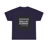 Would Not Recommend My Life 2026 — Tshirt