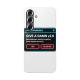 Give A Damn v2 Update Available — Snap Phone Case