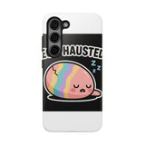 Egg-hausted — Tough Phone Case