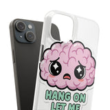 Hang On Let Me Overthink This — Snap Phone Case