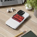 Do Not Disturb Mode Permanent — Tough Phone Case