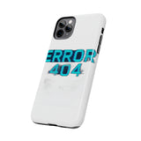 Error 404 Motivation Not Found — Tough Phone Case