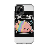 Egg-hausted — Tough Phone Case