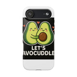 Lets Avocuddle — Tough Phone Case