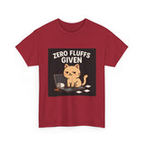 Zero Fluffs Given — Tshirt