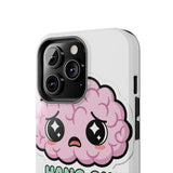 Hang On Let Me Overthink This — Tough Phone Case