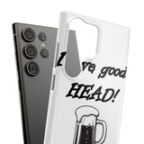 I Love Good Head — Snap Phone Case