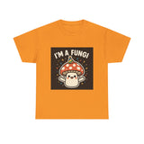 I Am A Fungi — Tshirt