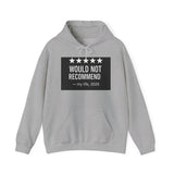 Would Not Recommend My Life 2026 — Hoodie