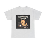 Zero Fluffs Given — Tshirt