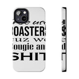 Bougie and Shit — Tough Phone Case