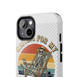 Waiting For My Ship To Come In — Tough Phone Case