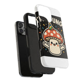 I Am A Fungi — Tough Phone Case