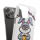 Somebunny Needs Wine — Snap Phone Case