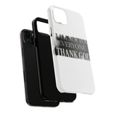 I Am Not For Everyone Thank God — Tough Phone Case