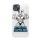 Do You Even Easter Bro — Snap Phone Case
