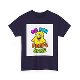 Oh For Peeps Sake — Tshirt