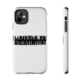 Emotionally Unavailable — Tough Phone Case