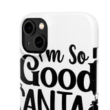 Santa Came Twice — Snap Phone Case