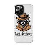 Legit Business — Tough Phone Case