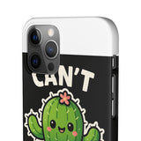 Cant Touch This — Snap Phone Case