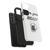 I Love Good Head — Tough Phone Case