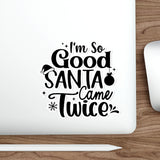 Santa Came Twice — Sticker