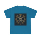 Dept Of Bad Decisions — Tshirt