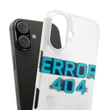 Error 404 Motivation Not Found — Snap Phone Case