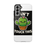 Cant Touch This — Tough Phone Case