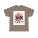 I Am One In A Melon — Tshirt