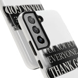 I Am Not For Everyone Thank God — Tough Phone Case