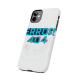 Error 404 Motivation Not Found — Tough Phone Case