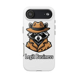 Legit Business — Tough Phone Case
