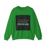 I Am Not For Everyone Thank God — Poster