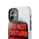 Do Not Disturb Mode Permanent — Tough Phone Case