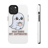Dead Inside But Caffeinated — Tough Phone Case