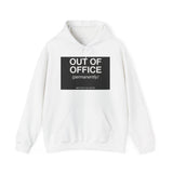 Out Of Office Permanently — Hoodie