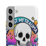 My Trauma Made Me Funny — Snap Phone Case