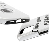 I Love Good Head — Tough Phone Case
