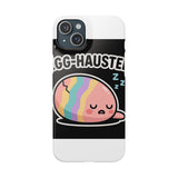 Egg-hausted — Snap Phone Case