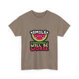 Smile Tomorrow Will Be Worse — Tshirt