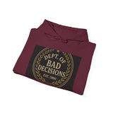 Dept Of Bad Decisions — Hoodie
